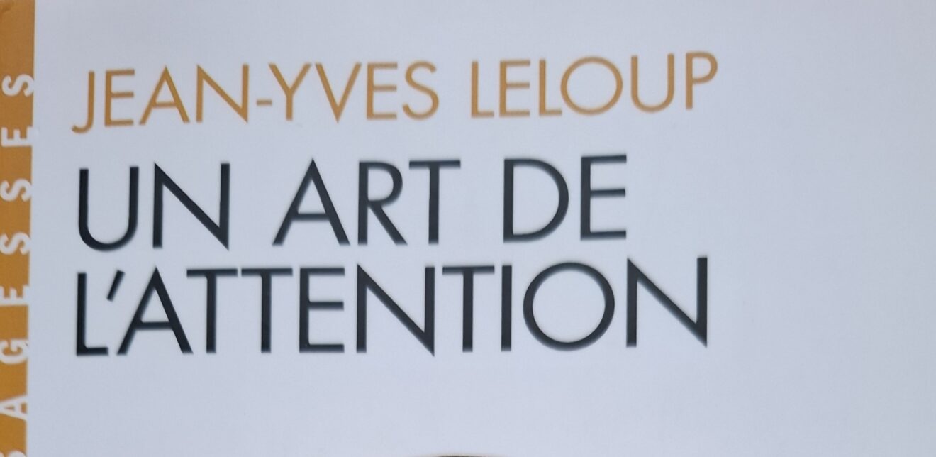 Un art de l’attention, Jean-Yves Leloup
