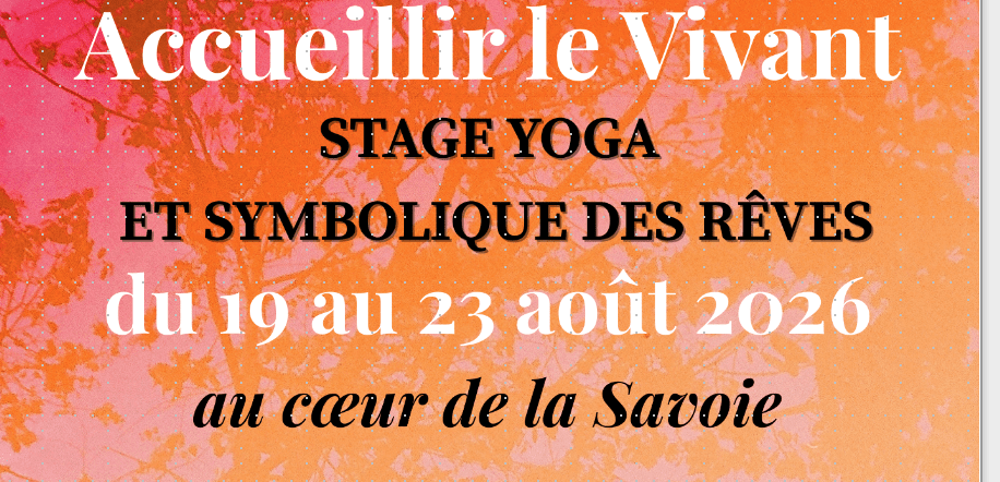 Accueillir le vivant, stage du 19 au 23 Août. M. Clouseau-Bizet et B. Chemin